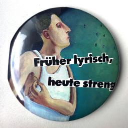 Früher lyrisch, heute streng